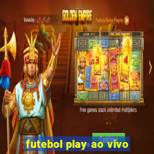 futebol play ao vivo