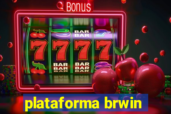 plataforma brwin