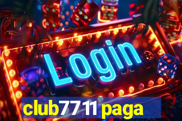 club7711 paga