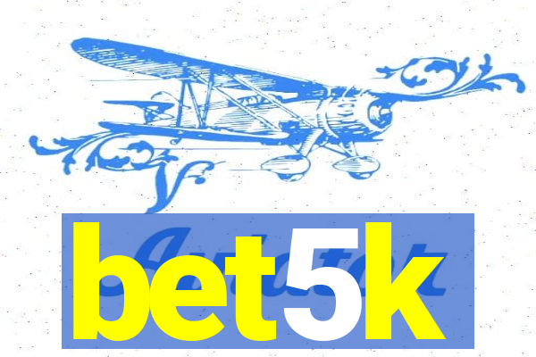 bet5k