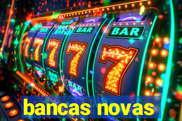 bancas novas