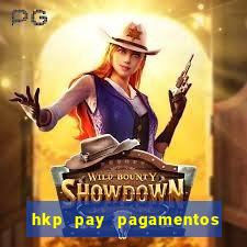 hkp pay pagamentos ltda jogo do tigre