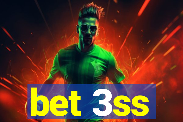 bet 3ss