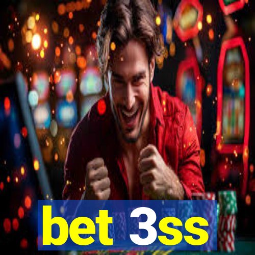 bet 3ss