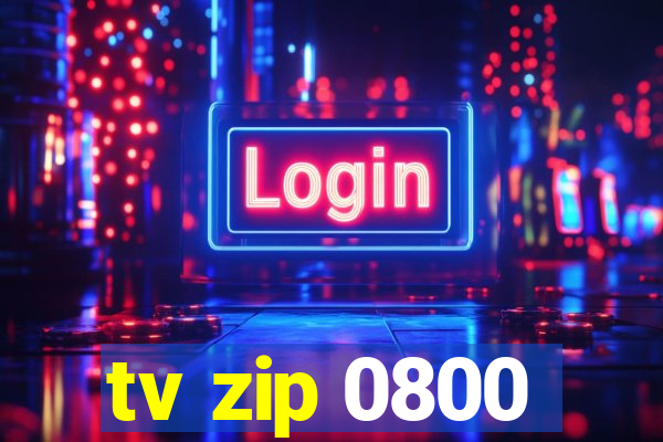 tv zip 0800