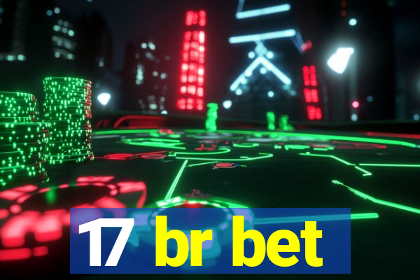 17 br bet