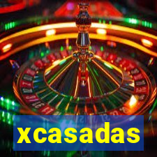 xcasadas