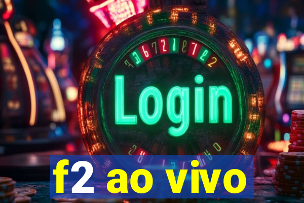 f2 ao vivo