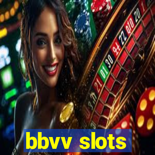 bbvv slots