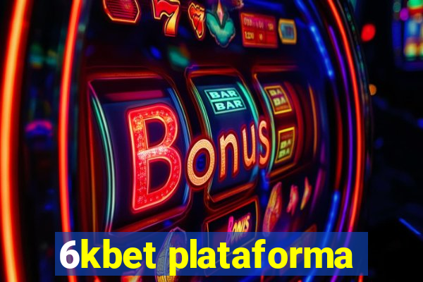 6kbet plataforma