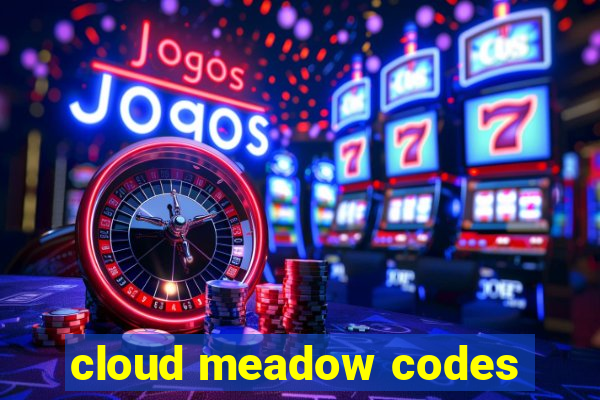 cloud meadow codes