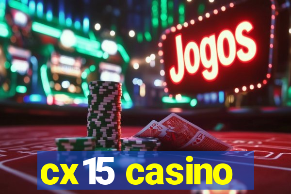 cx15 casino