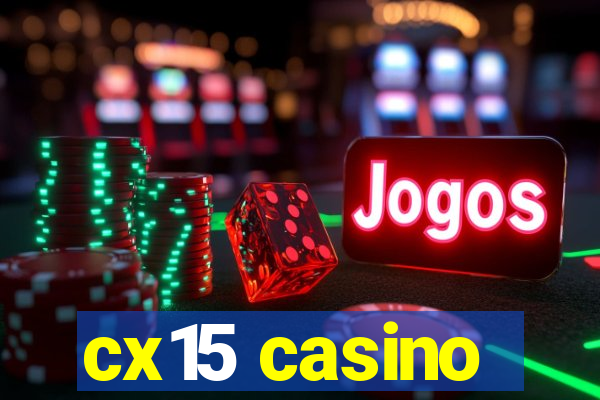 cx15 casino