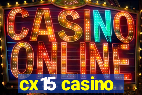 cx15 casino