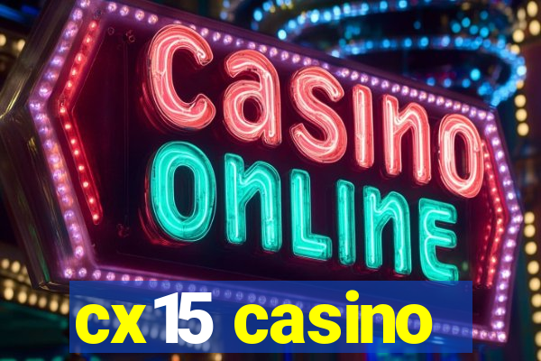 cx15 casino