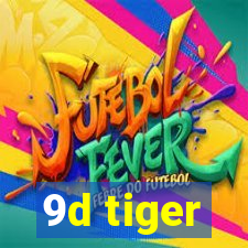 9d tiger