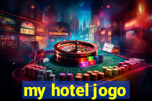 my hotel jogo