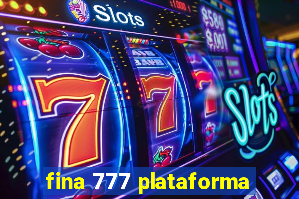 fina 777 plataforma