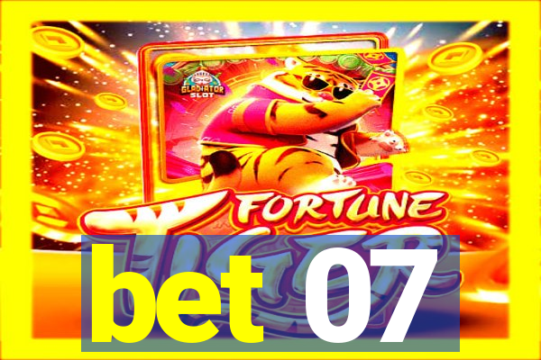 bet 07