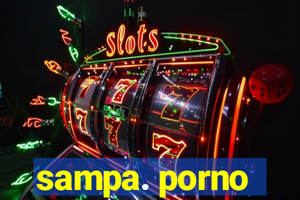 sampa. porno