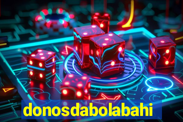 donosdabolabahia