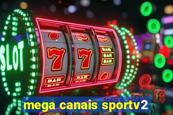 mega canais sportv2