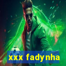 xxx fadynha