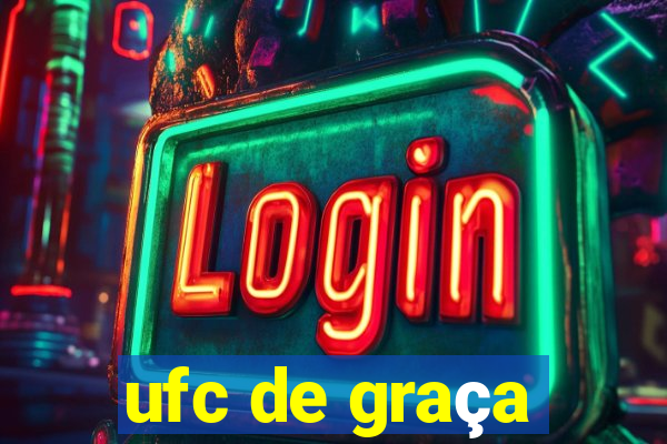 ufc de graça