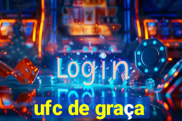 ufc de graça