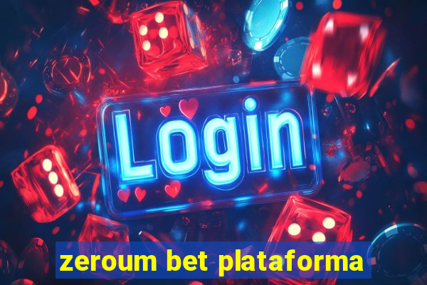 zeroum bet plataforma