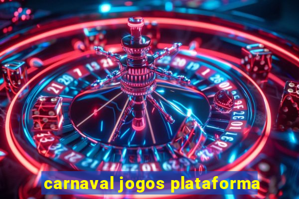 carnaval jogos plataforma