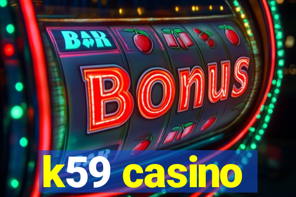 k59 casino