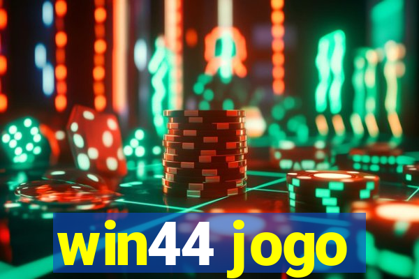 win44 jogo