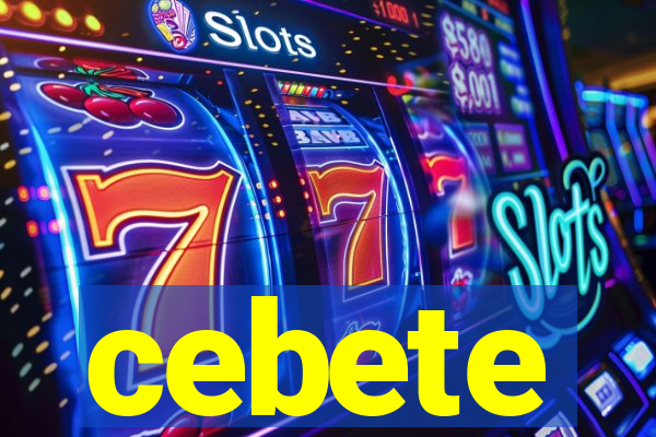 cebete