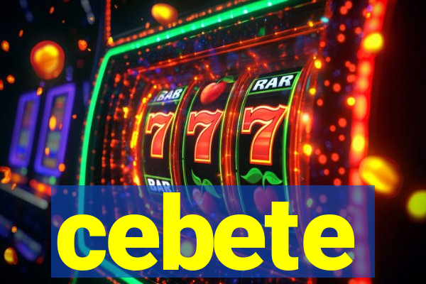 cebete