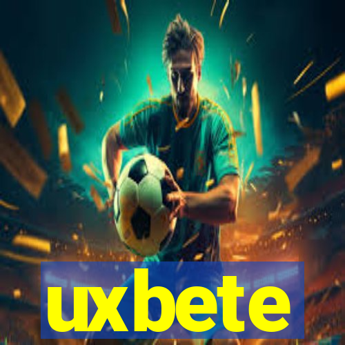 uxbete