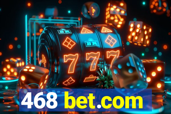 468 bet.com