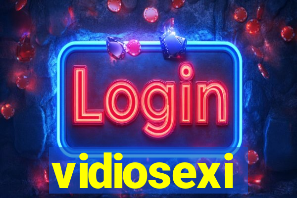 vidiosexi