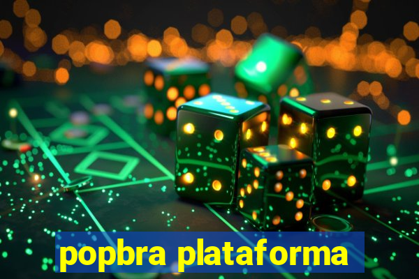 popbra plataforma