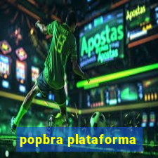 popbra plataforma