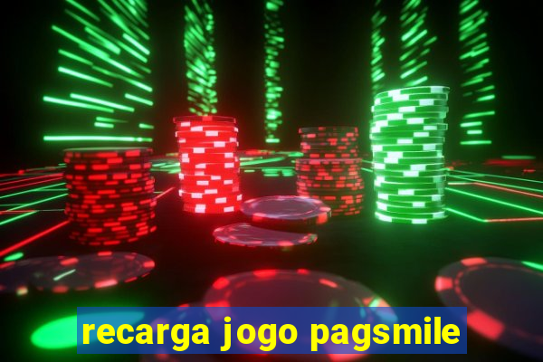 recarga jogo pagsmile