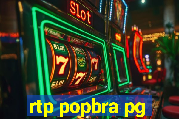 rtp popbra pg