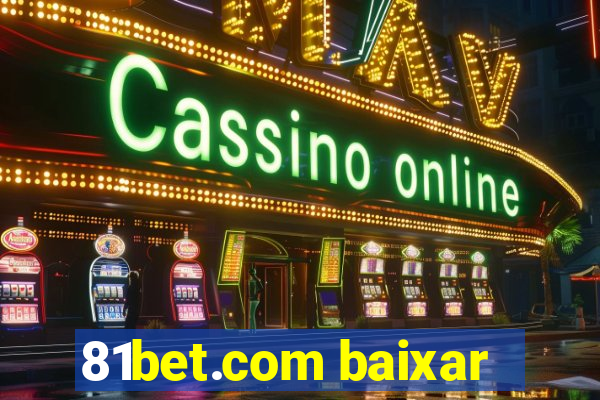 81bet.com baixar