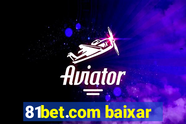 81bet.com baixar