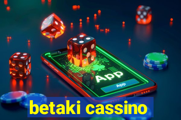 betaki cassino