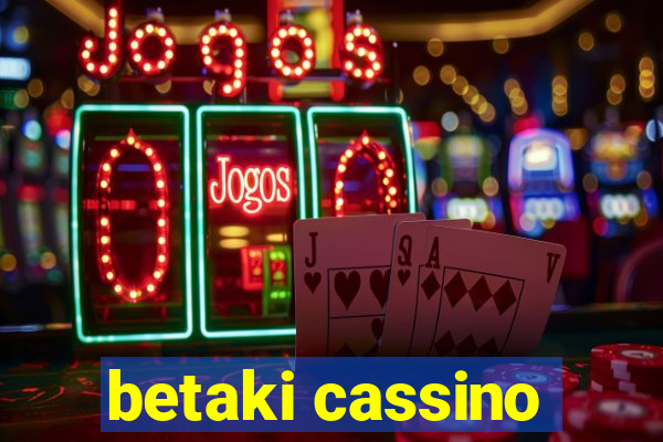 betaki cassino