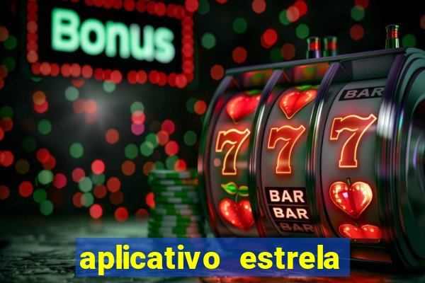 aplicativo estrela bet apk