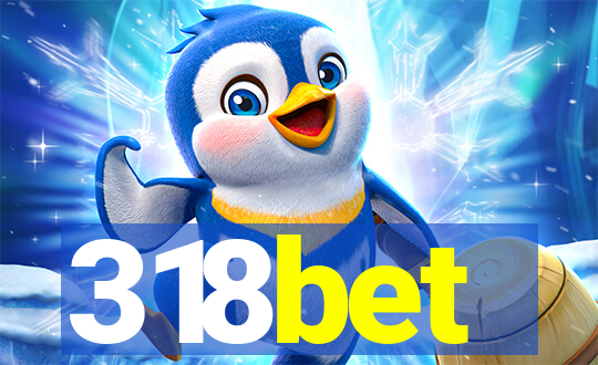 318bet