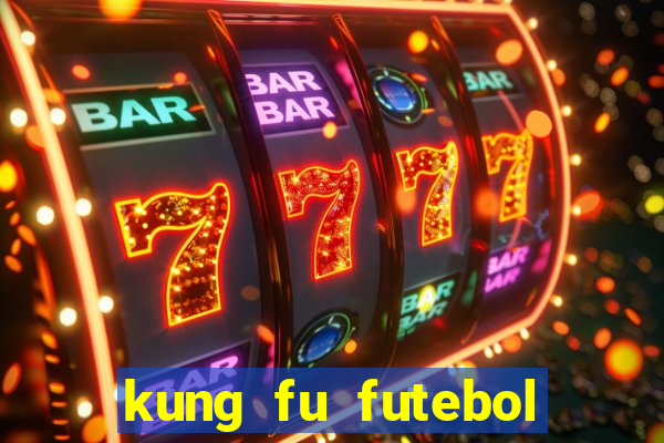 kung fu futebol clube download dublado