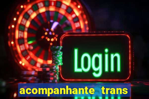 acompanhante trans porto seguro